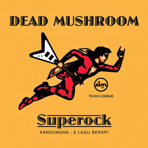 Dead Mushroom : Superock